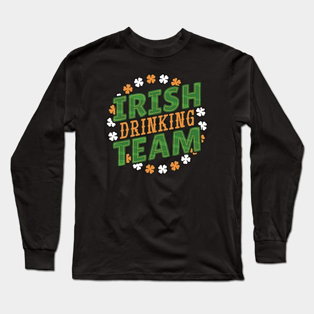 Irish Drinking Team I Funny Irish St Patrick's Day Long Sleeve T-Shirt by az_Designs